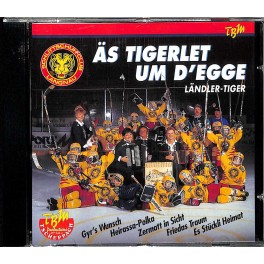 CD Ländler-Tiger - Äs tigeret um d'Egge