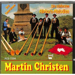 Drei Generationen Martin Christen - Die schönsten Alphorn-Melodien