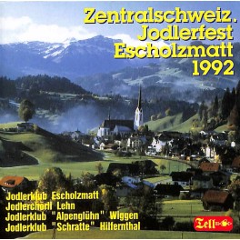 Occ. CD Zentralschweiz. Jodlerfest Eschholzmatt 1992