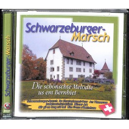 Occ. CD Schwarzeburger-Marsch - Die schönschte Melodie us em Bernbiet