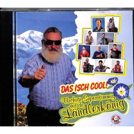 Occ. CD Das isch cool - Urchigi Superstimmig mit de Ländlerkönig