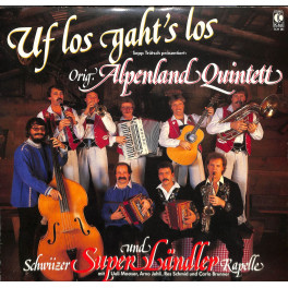 LP Original Alpenland Quintett und Schwiizer Super Ländler Kapelle - Uf los gaht's los
