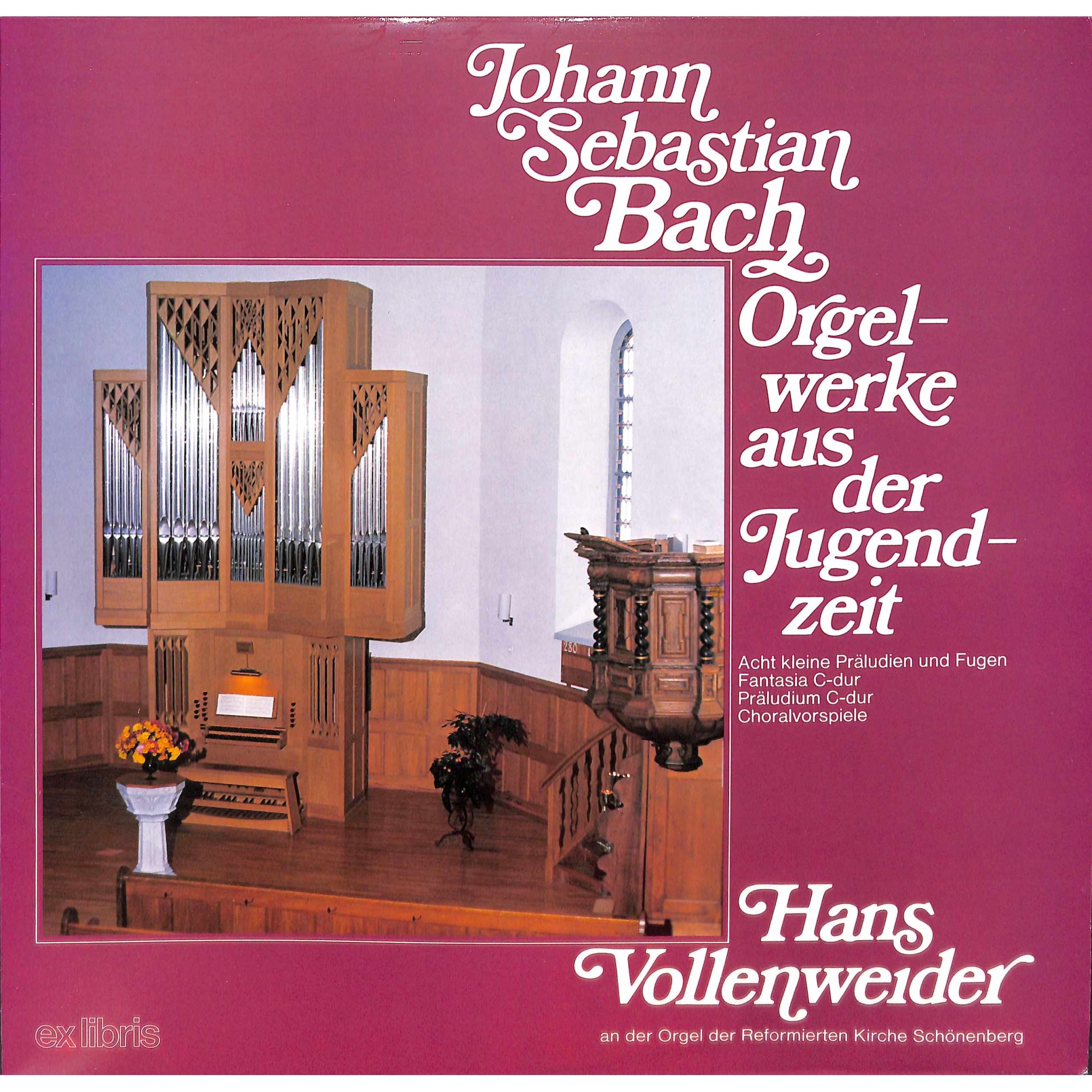 LP Hans Vollenweider Orgel ref. Kirche Schönenberg - Johann Sebastian Bach - 1975 LP Hans Vollenweider Orgel ref. Kirche Schönenberg - Johann Sebastian Bach - 1975