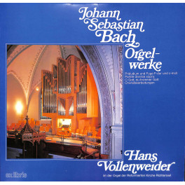LP Hans Vollenweider Orgel ref. Kirche Richterswil - Johann Sebastian Bach - 1975