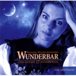 CD Wunderbar - Franziska Wigger präsentiert .. viel gewünscht