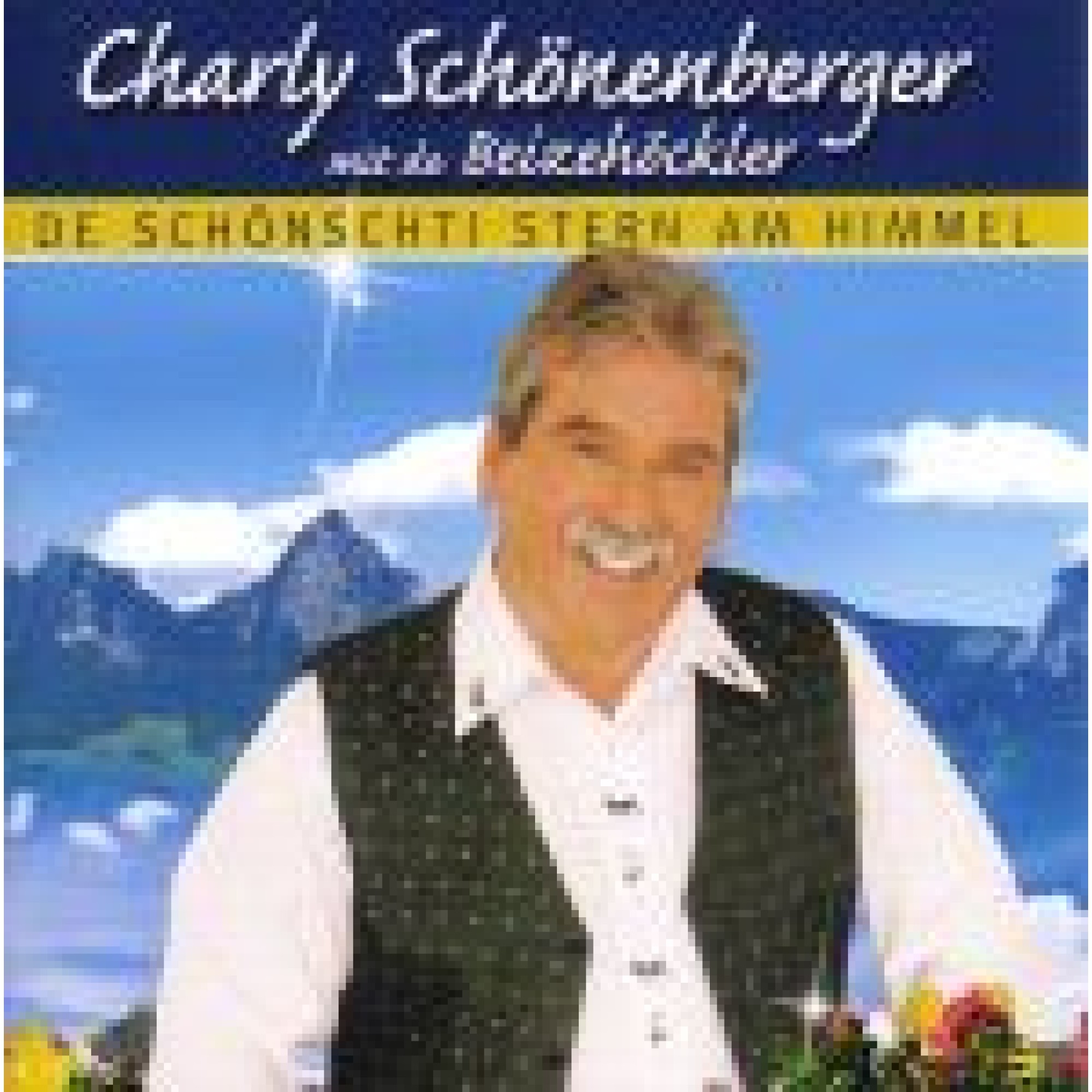 CD De schönschti Stern am Himmel - Charly Schönenberger mit de Beizehöckler CD De schönschti Stern am Himmel - Charly Schönenberger mit de Beizehöckler