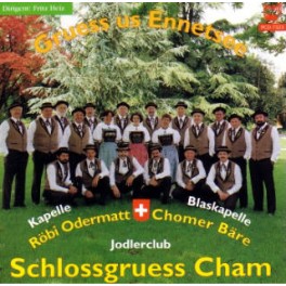 CD Gruess us Ennetsee - Jodlerclub Schlossgruess Cham