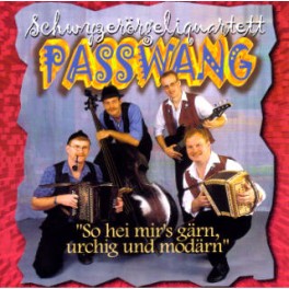 CD So hei mir's gärn, urchig und modärn - SÖ-Quartett Passwang