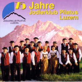 CD 75 Jahre Jodlerklub Pilatus Luzern