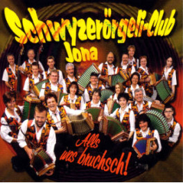 CD Alls was bruchsch - Schwyzerörgeli-Club Jona