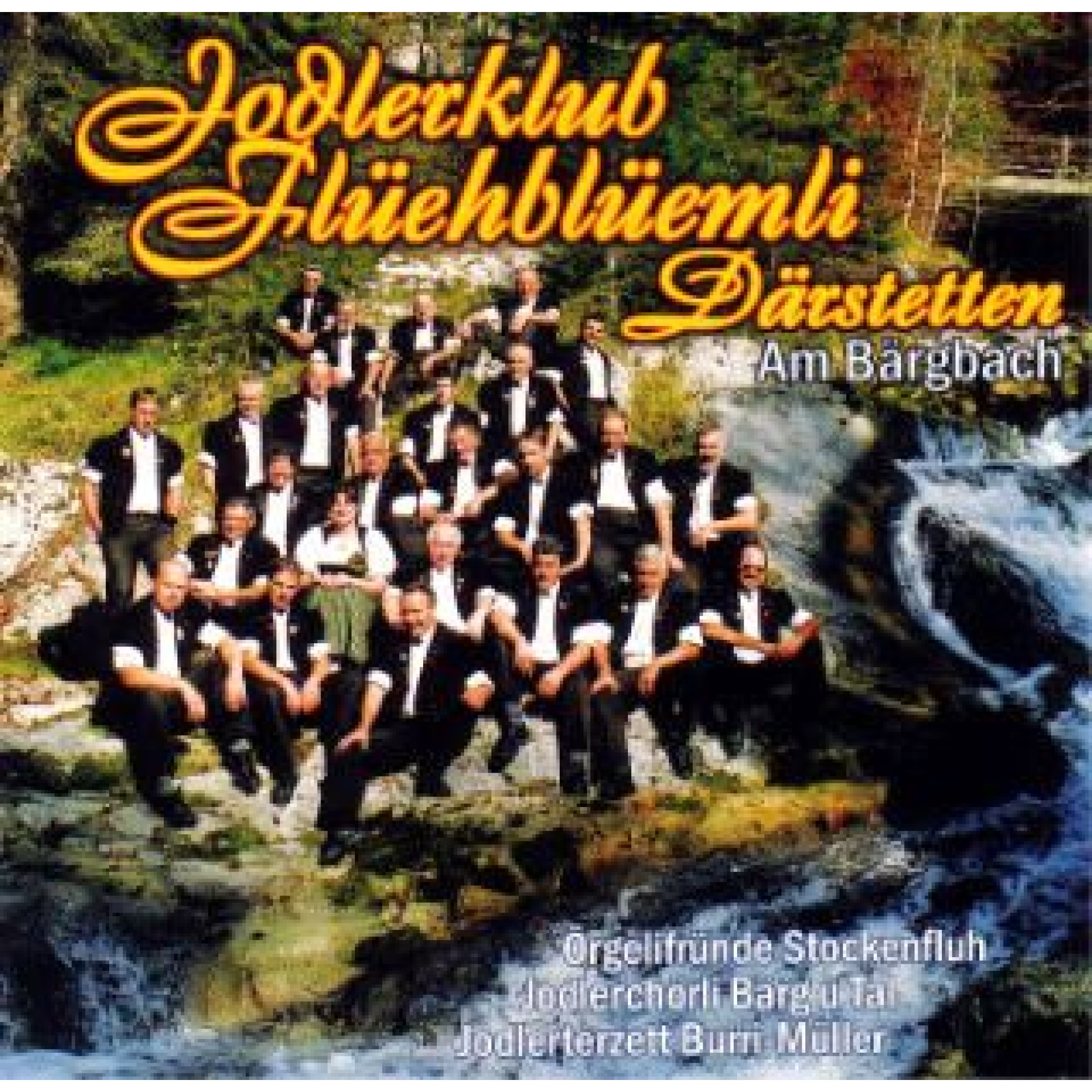 CD Am Bärgbach Jodlerklub Flüehblüemli Därstetten CD Am Bärgbach Jodlerklub Flüehblüemli Därstetten
