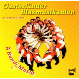 CD Ä Rundi Musig Gasterländer Blasmusikanten
