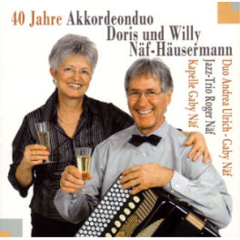 CD 40 Jahre Akkordeonduo Doris und Willy Näf-Häusermann