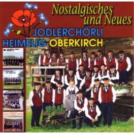 Occ. CD Nostalgisches und Neues - Jodelchörli Heimelig Oberkirch