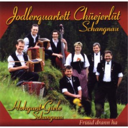 CD Früüd drann ha - Jodlerquartett Chüejerlüt Schangnau