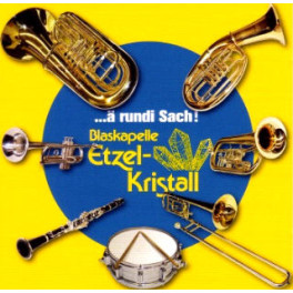 CD ...ä rundi Sach! - Blaskapelle Etzel-Kristall