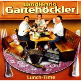 CD Lunch-Time - Ländlertrio Gartehöckeler