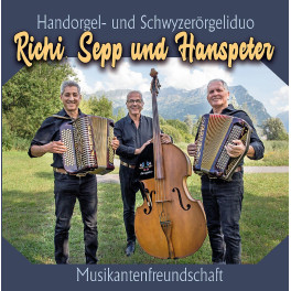 CD Richi,Sepp und Hanspeter - Musikantenfreundschaft