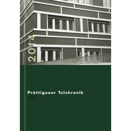 Buch: Prättigauer Talchronik 2014 - Pro Prättigau, Küblis, Kulturkommission