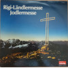 Occ. LP: Rigi-Ländlermesse Jodlermesse - div. Jodlermessen Alois Schilliger, Jo