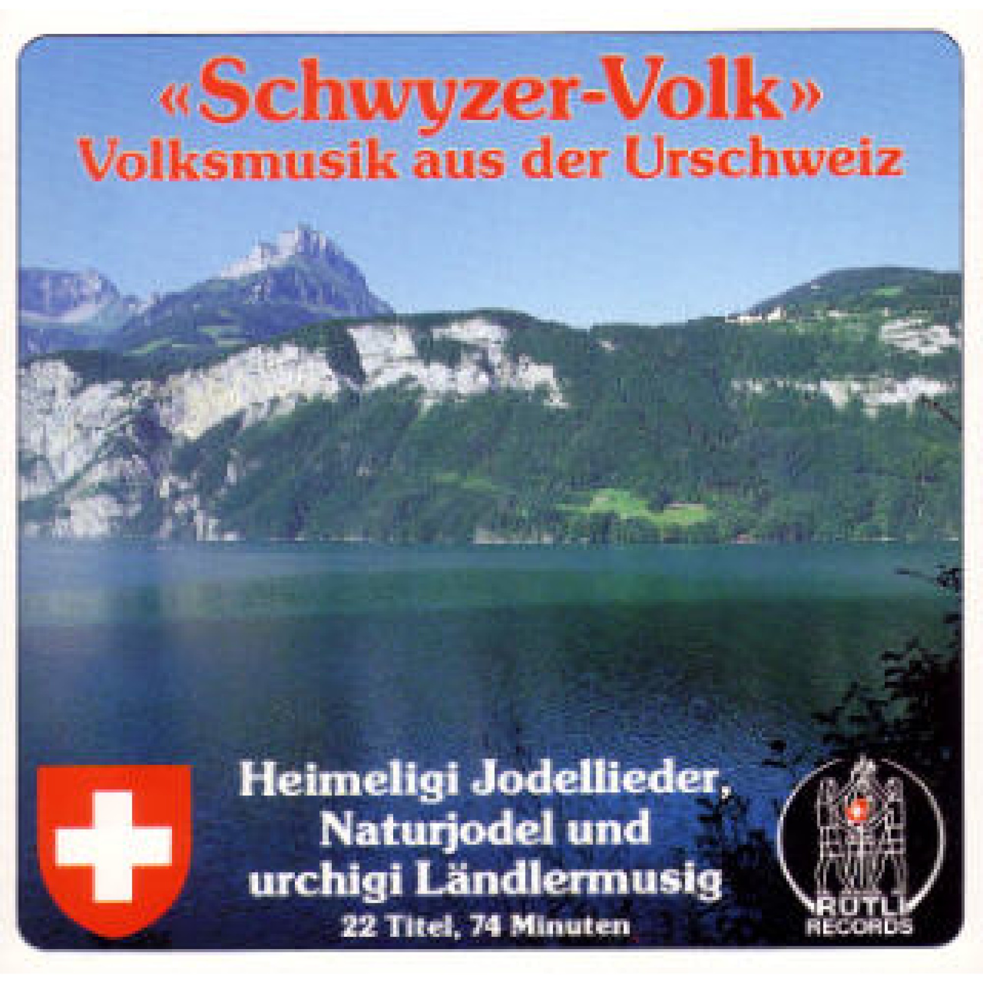 CD Schwyzer-Volk - Volksmusik aus der Urschweiz CD Schwyzer-Volk - Volksmusik aus der Urschweiz