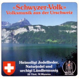 CD Schwyzer-Volk - Volksmusik aus der Urschweiz