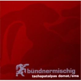CD Bündnermischig - Tschapatalpas Domat/Ems, Guggenmusik