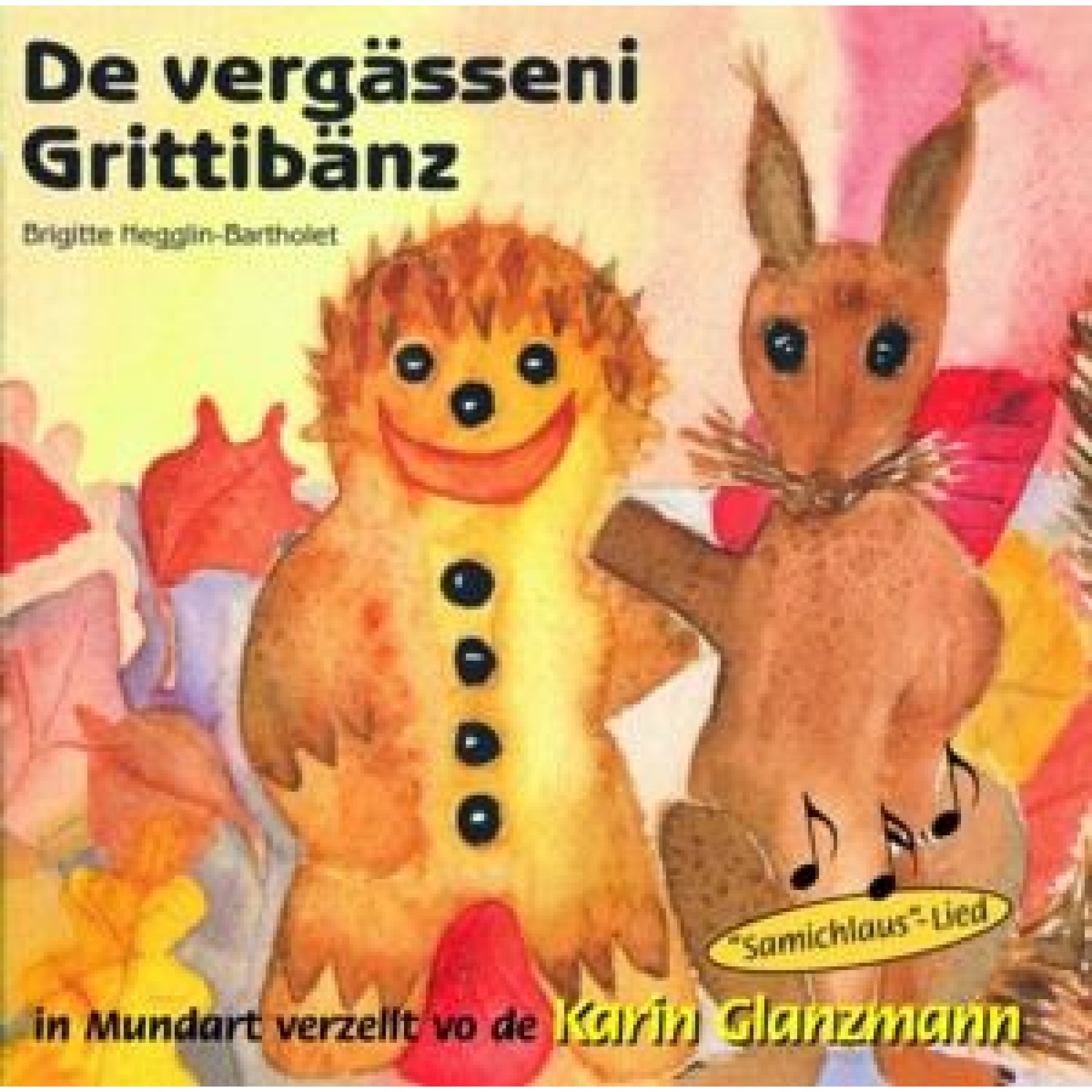 CD De vergässeni Grittibänz von Brigitte Hegglin-Bartholet CD De vergässeni Grittibänz von Brigitte Hegglin-Bartholet