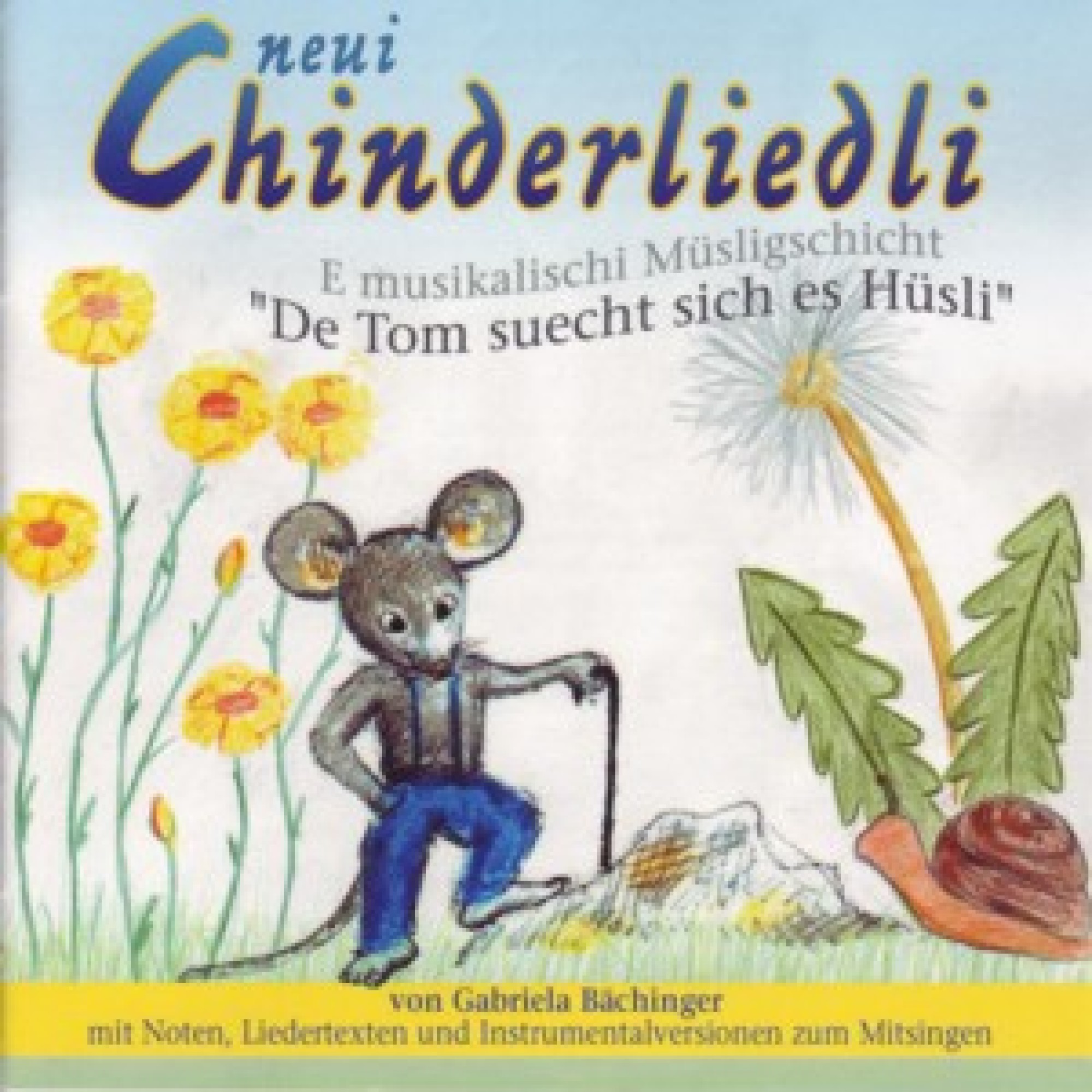 CD neui Chinderliedli - E musikalischi Müsligschicht mit Note & Text CD neui Chinderliedli - E musikalischi Müsligschicht mit Note & Text