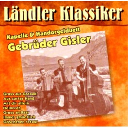 CD Ländler Klassiker - Gebrüder Gisler