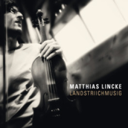 CD Landstriichmusig - Matthias Lincke, Giigämaa