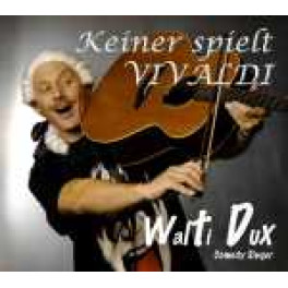 CD Keiner spielt VIVALDI - Walti Dux