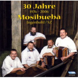 CD 30 Jahre 1976 - 2006 Mosibuebä