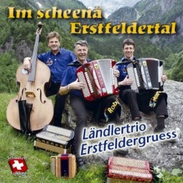 CD Ländlertrio Erstfeldergruess: Im scheenä Erstfeldertal