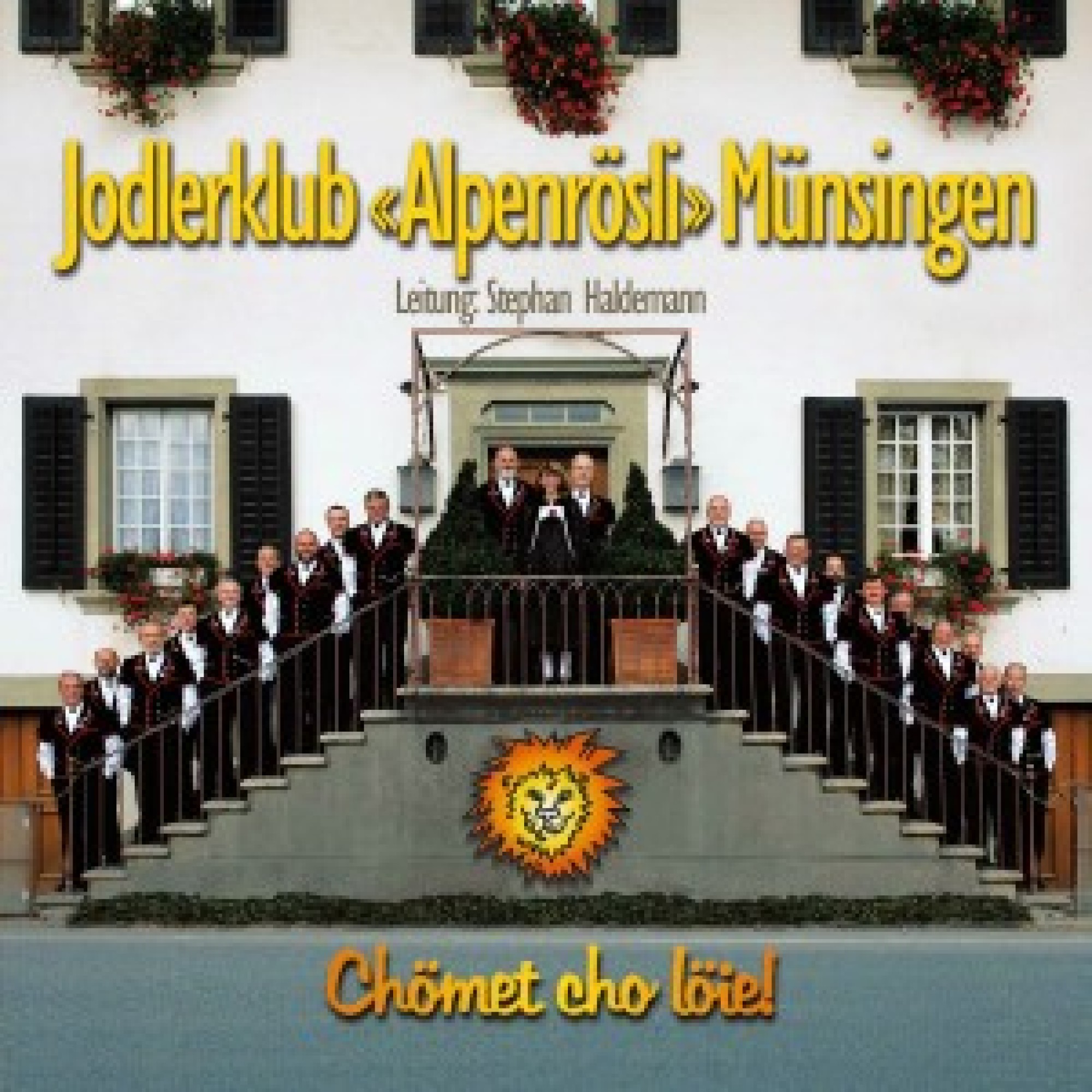 CD Chömet cho löie! - Jodlerklub Alpenrösli Münsingen CD Chömet cho löie! - Jodlerklub Alpenrösli Münsingen