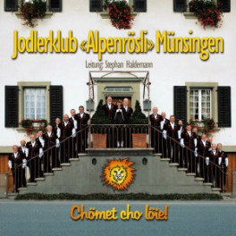 CD Chömet cho löie! - Jodlerklub Alpenrösli Münsingen