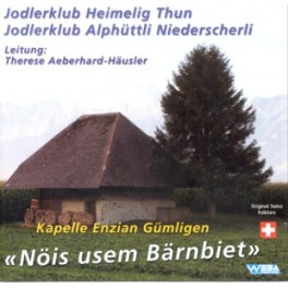 CD Nöis usem Bärnbiet - Kapelle Enzian Gümligen