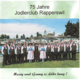 CD 75 Jahre Jodlerclub Rapperswil - Jodlerclub Rapperswil