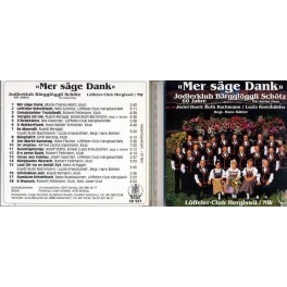 Occ. CD Mer säge Dank - Jodlerklub Bärgglöggli Schötz
