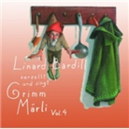 CD Linard Bardill verzellt und singt Grimm Märli - Vol. 4