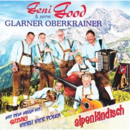 CD Alpenländisch - Geni Good & seine Glarner Oberkrainer