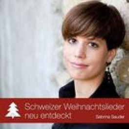 CD Schweizer Weihnachtslieder neu entdeckt - Sabrina Sauder