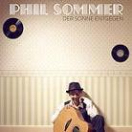CD Der Sonne entgegen - Phil Sommer