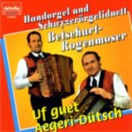 CD Uf guet Aegeri-Dütsch - Betschart - Rogenmoser