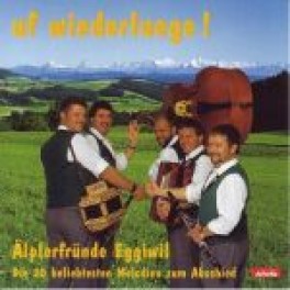 CD Uf Wiederluege! - Älplerfründe Eggiwil
