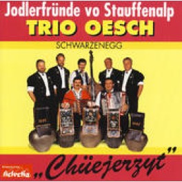 Occ. CD Chüejerzyt - Trio Oesch und Jodlerfründe vo Stauffenalp