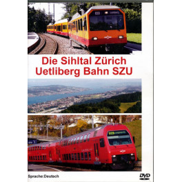 Occ. DVD: Die Sihltal Zürich Uetliberg Bahn SZU