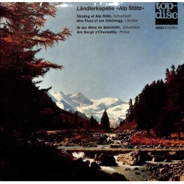 Occ. EP Vinyl: Ländlerkapelle Alp Stätz - Skiabig uf Alp Stätz u.a.