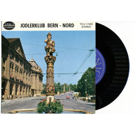 Occ. EP Vinyl: Jodlerklub Bern-Nord, Heinrich Kaderli, JD Haldiemann-Leuenberger