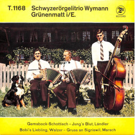 Occ. EP Vinyl: Schwyzerörgelitrio Wymann Grünenmatt i/E. - Gemsbock-Schottisch u.a.